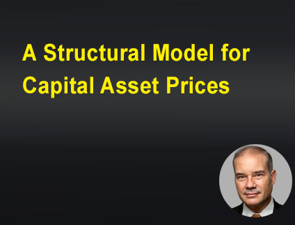 A Structural Model for Capital Asset Prices